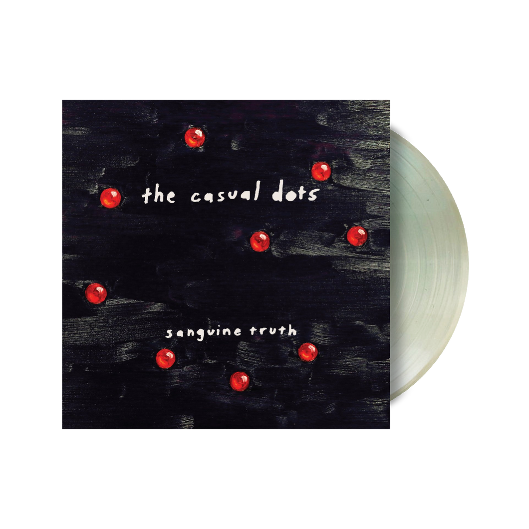 The Casual Dots - Sanguine Truth LP - Translucent